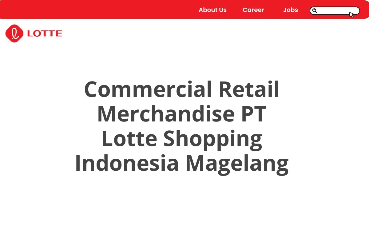 Commercial Retail Merchandise PT Lotte Shopping Indonesia Magelang