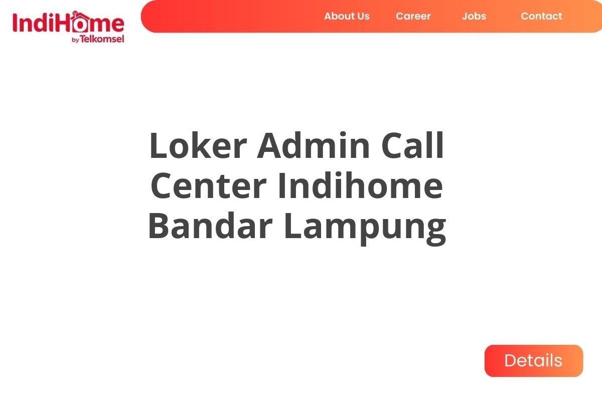 Loker Admin Call Center Indihome Bandar Lampung