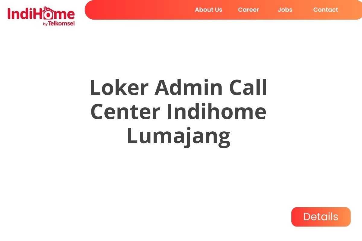 Loker Admin Call Center Indihome Lumajang