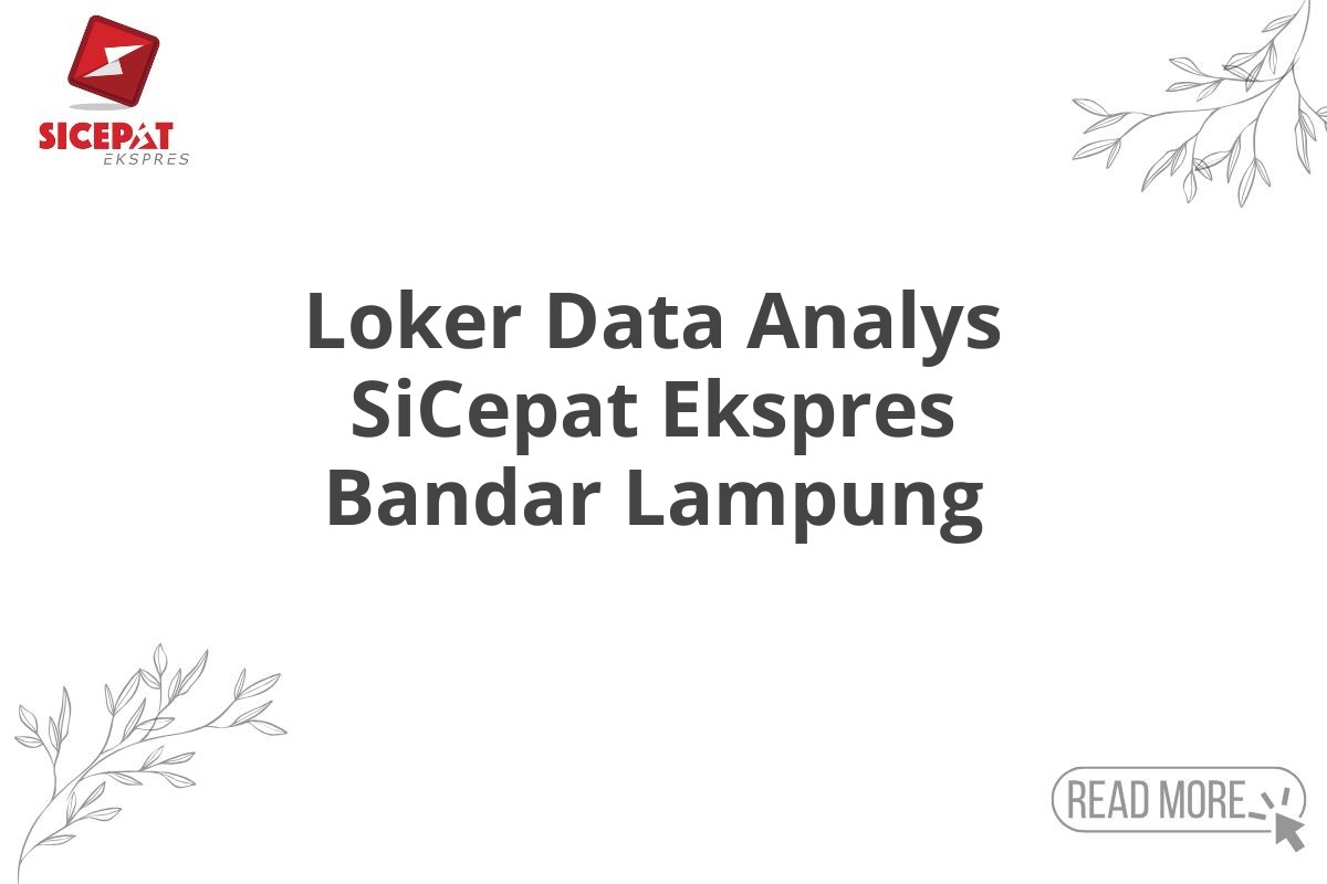 Loker Data Analys SiCepat Ekspres Bandar Lampung