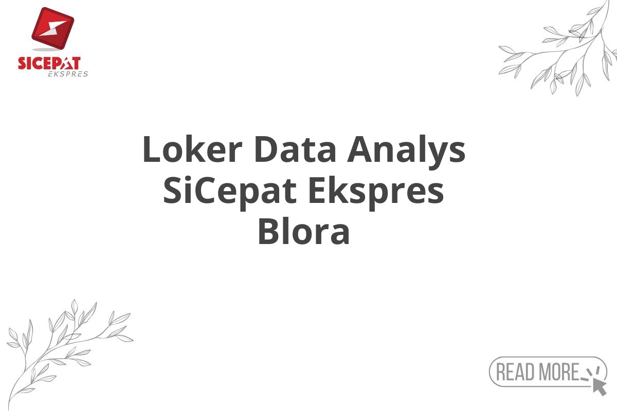 Loker Data Analys SiCepat Ekspres Blora