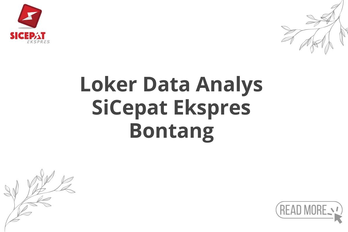 Loker Data Analys SiCepat Ekspres Bontang