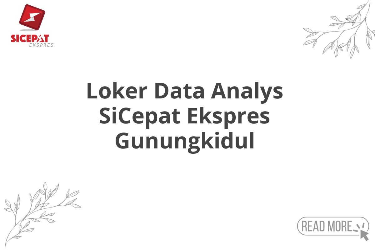 Loker Data Analys SiCepat Ekspres Gunungkidul