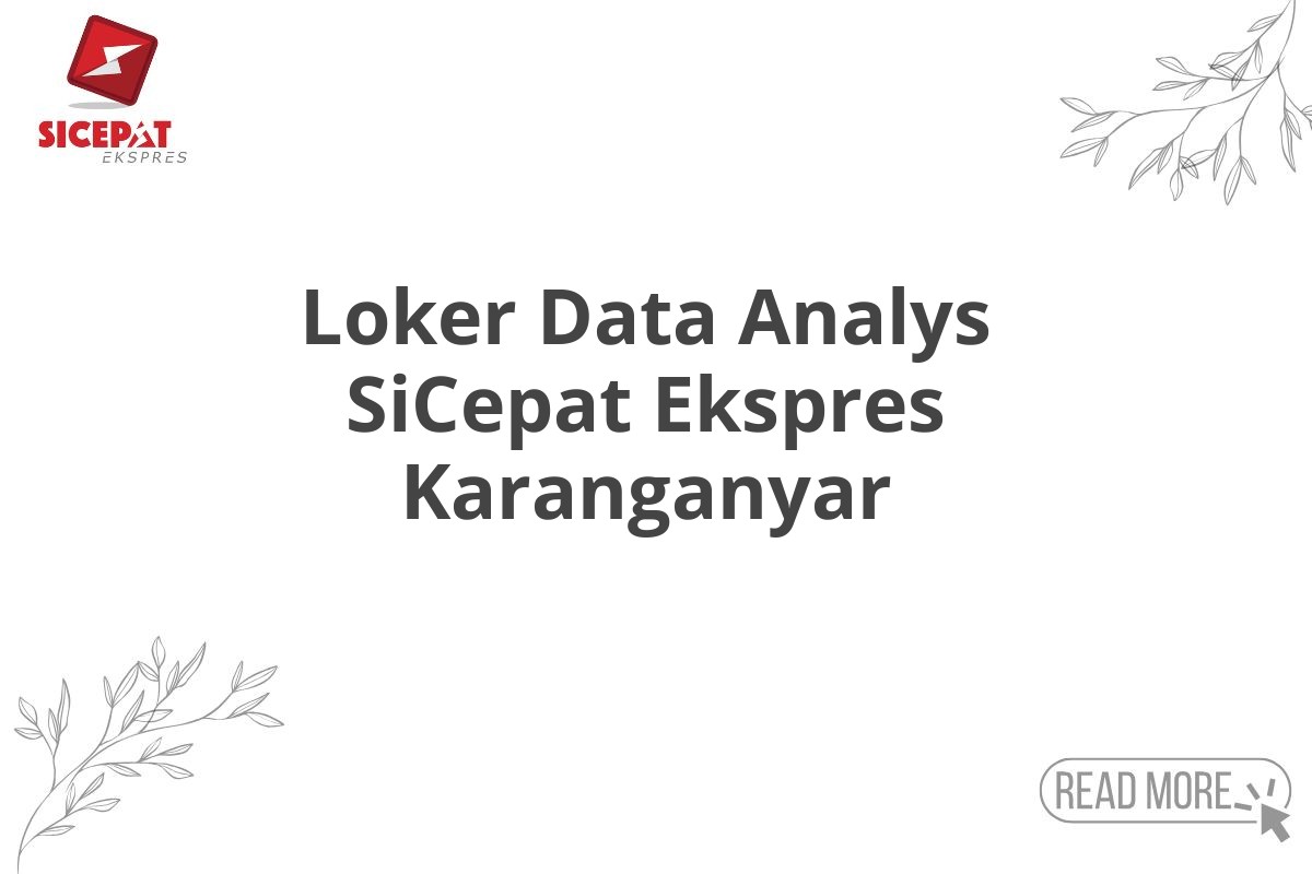 Loker Data Analys SiCepat Ekspres Karanganyar