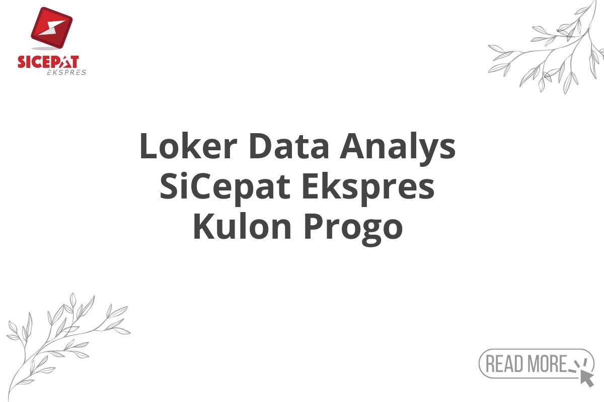 Loker Data Analys SiCepat Ekspres Kulon Progo