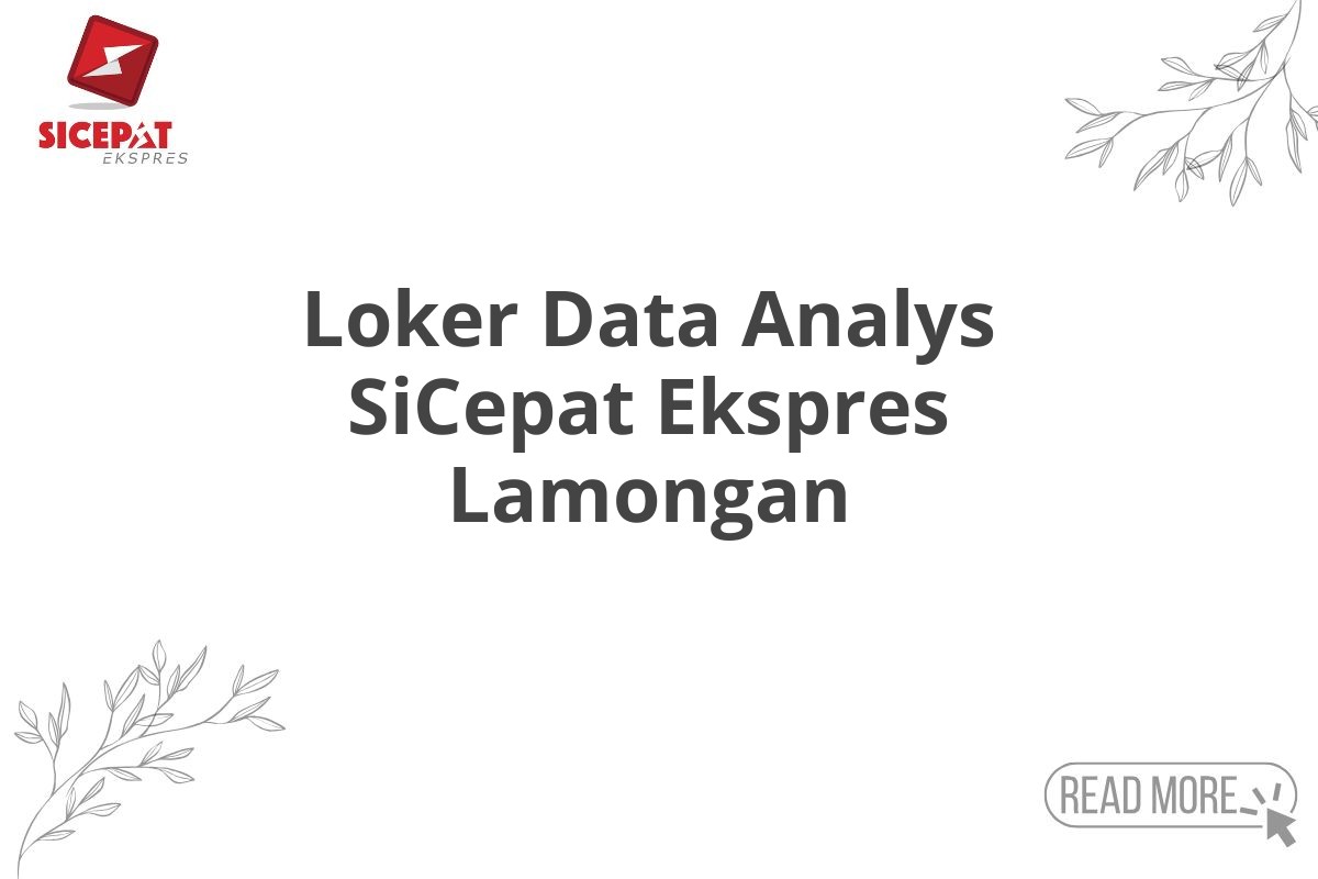 Loker Data Analys SiCepat Ekspres Lamongan