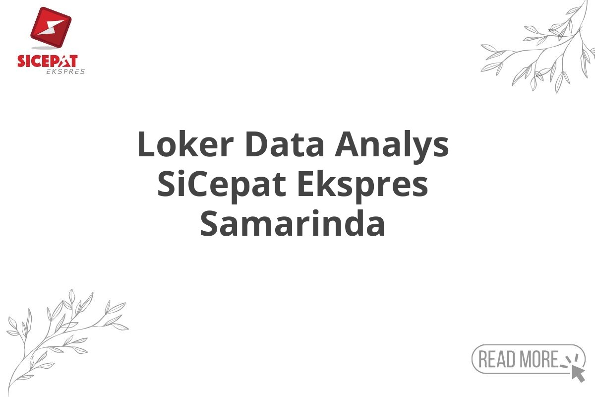 Loker Data Analys SiCepat Ekspres Samarinda