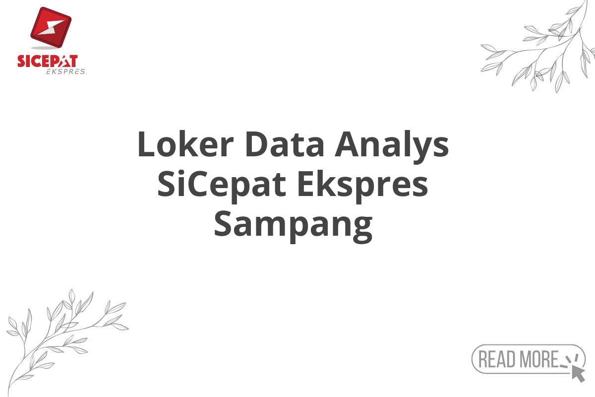 Loker Data Analys SiCepat Ekspres Sampang