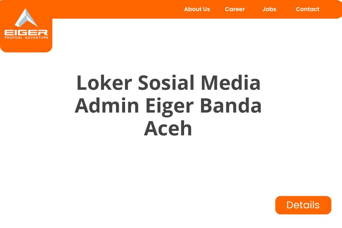 Loker Sosial Media Admin Eiger Banda Aceh