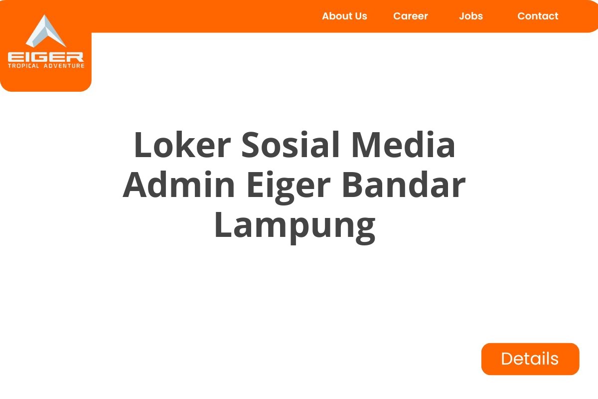 Loker Sosial Media Admin Eiger Bandar Lampung