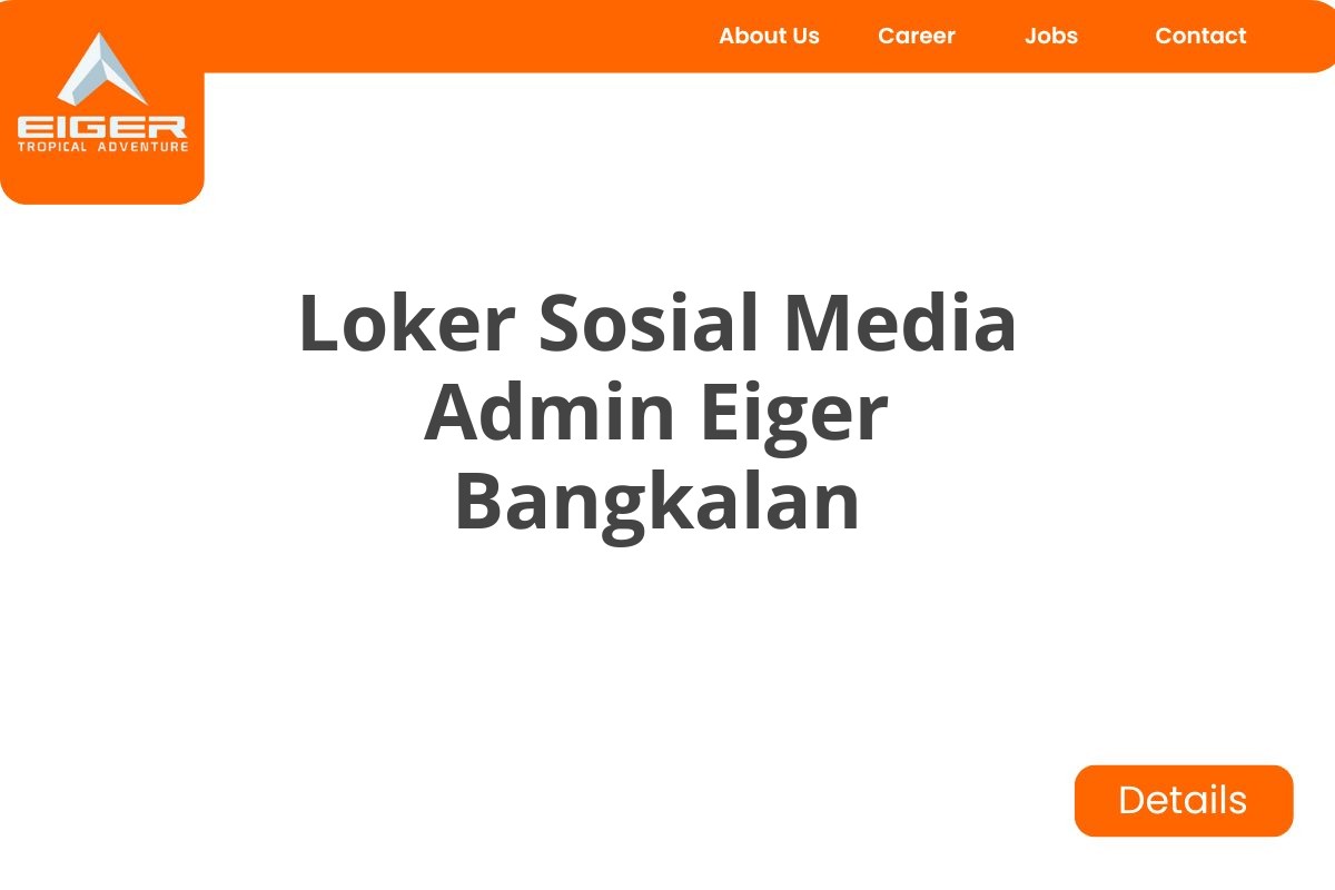 Loker Sosial Media Admin Eiger Bangkalan