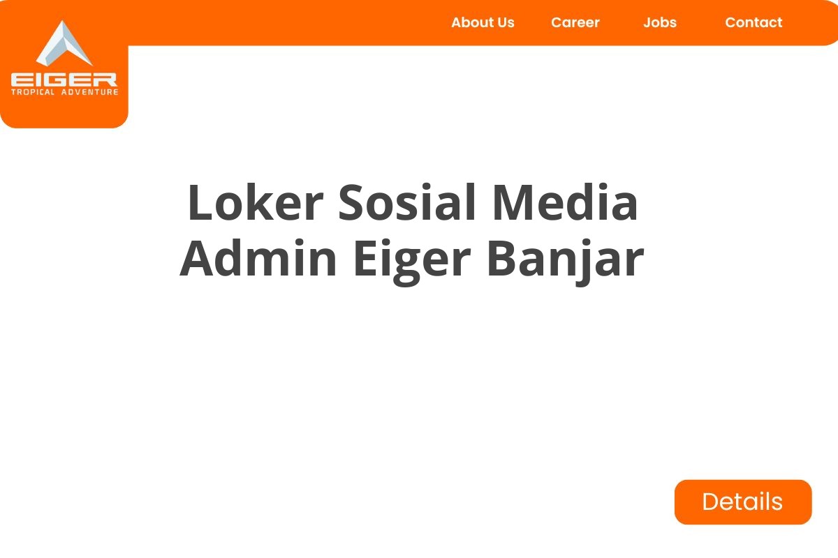 Loker Sosial Media Admin Eiger Banjar