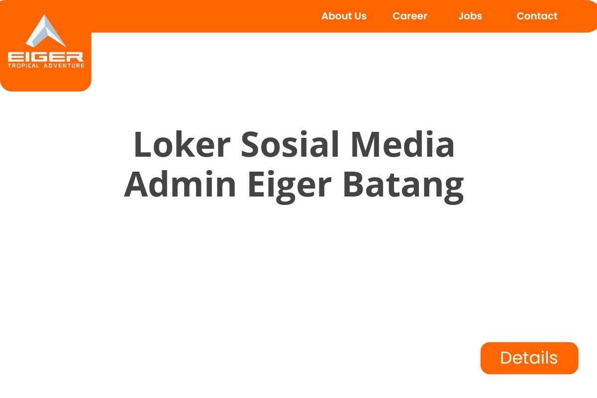 Loker Sosial Media Admin Eiger Batang