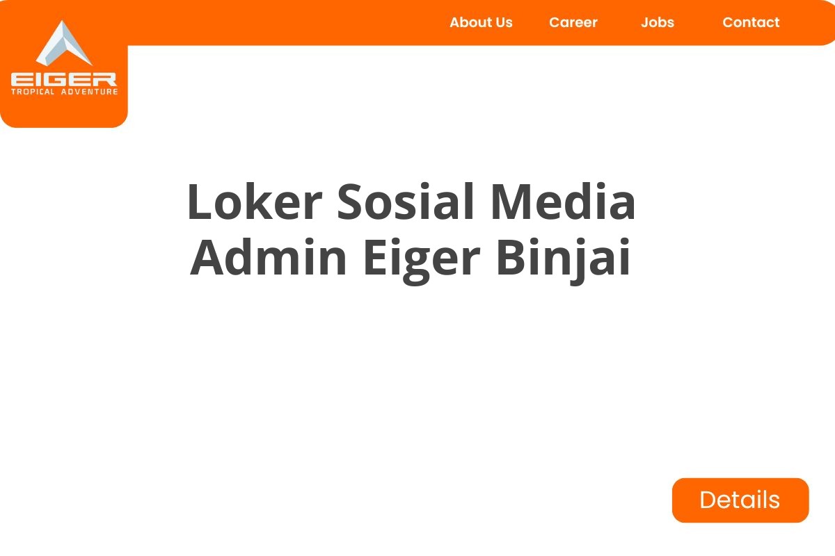 Loker Sosial Media Admin Eiger Binjai