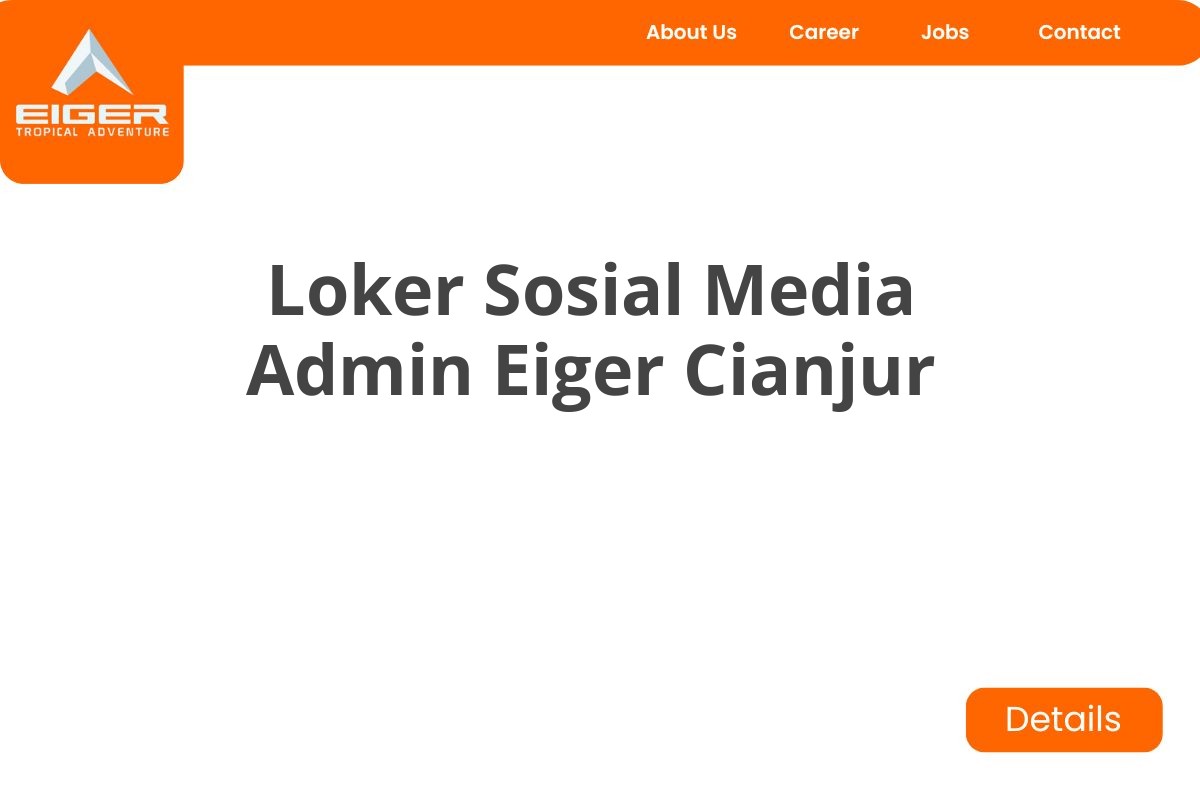 Loker Sosial Media Admin Eiger Cianjur