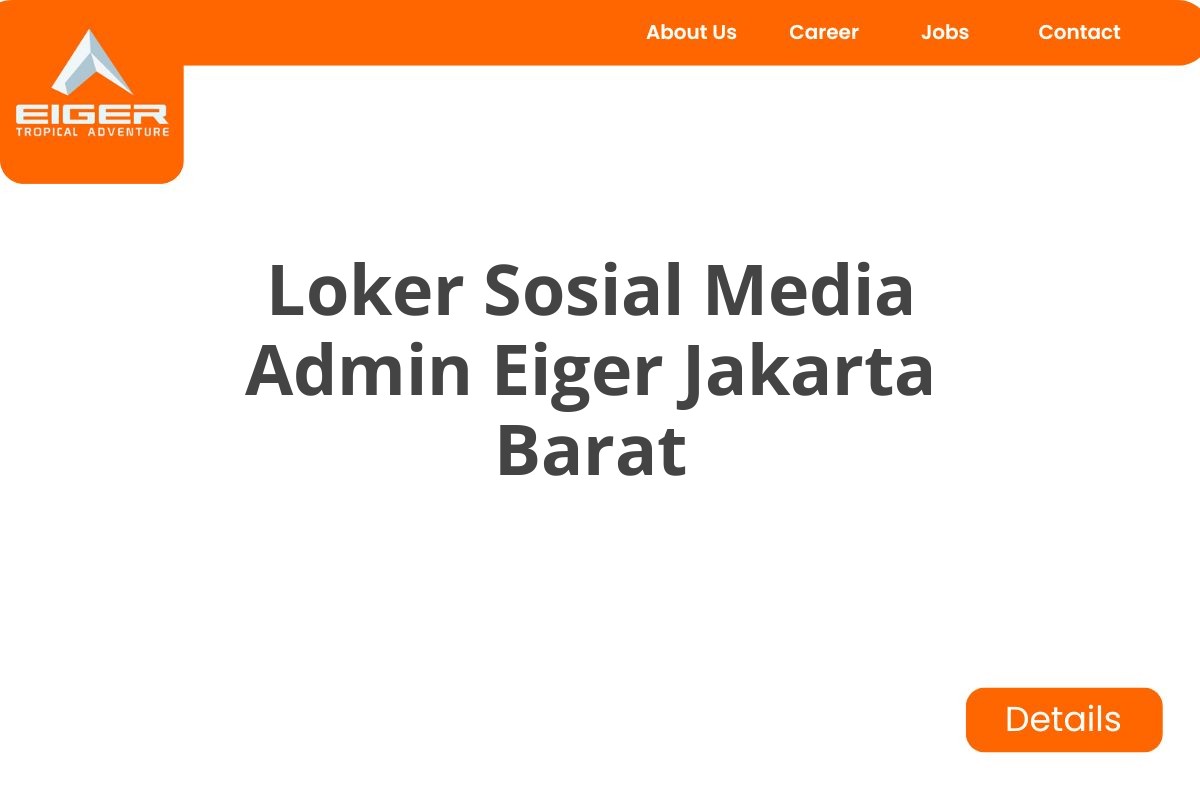 Loker Sosial Media Admin Eiger Jakarta Barat