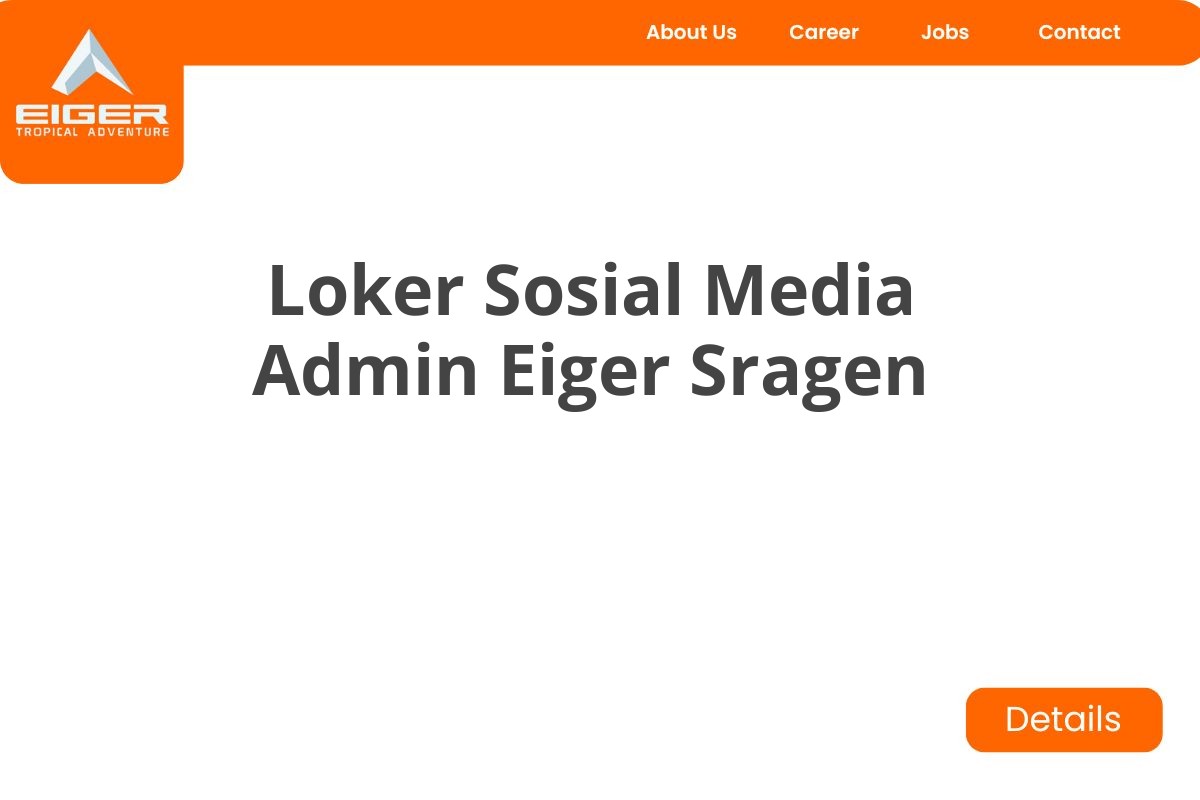 Loker Sosial Media Admin Eiger Sragen