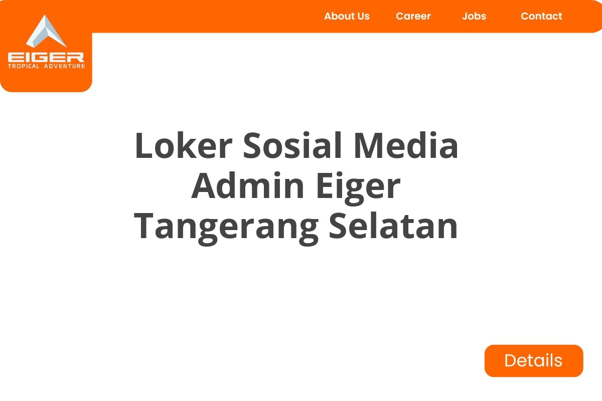 Loker Sosial Media Admin Eiger Tangerang Selatan