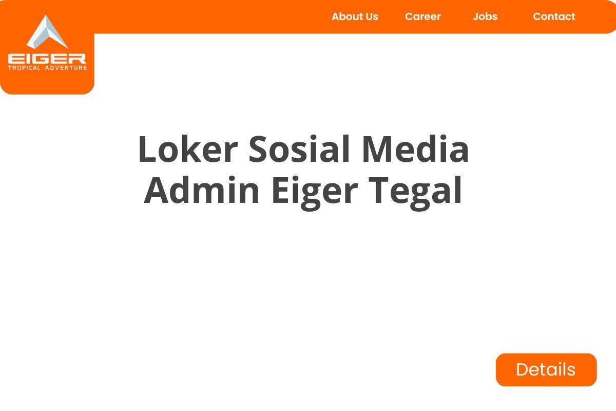 Loker Sosial Media Admin Eiger Tegal