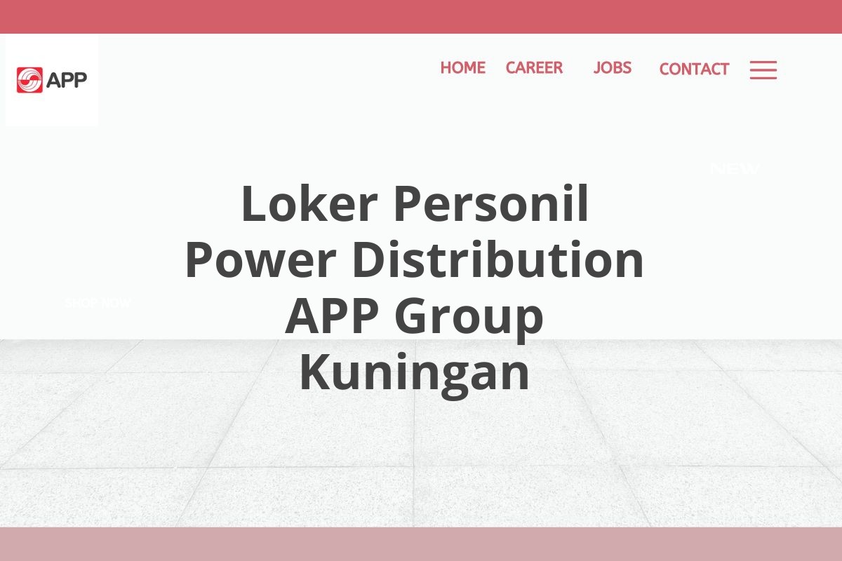 Loker Personil Power Distribution APP Group Kuningan