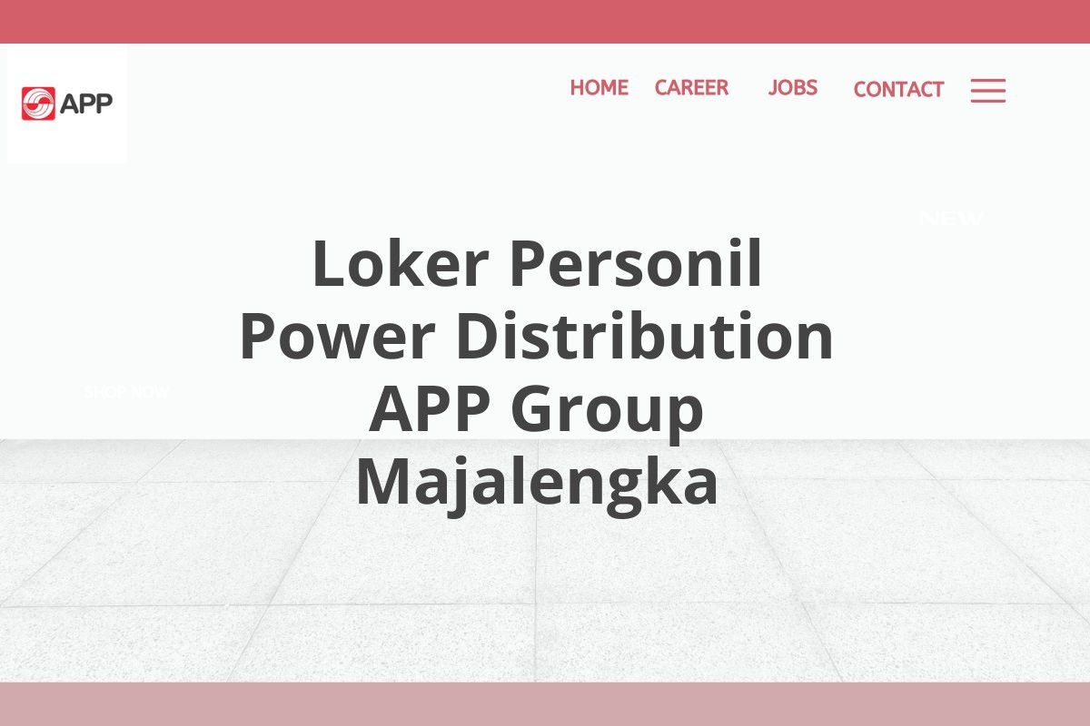 Loker Personil Power Distribution APP Group Majalengka