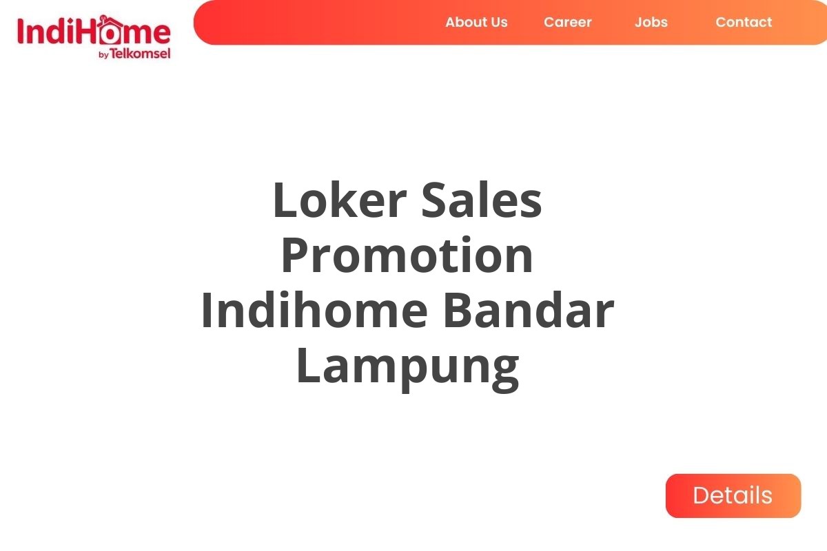 Loker Sales Promotion Indihome Bandar Lampung