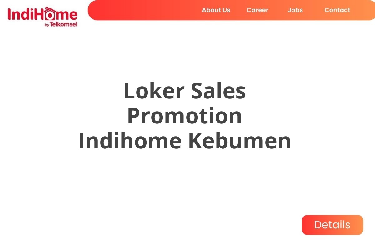 Loker Sales Promotion Indihome Kebumen