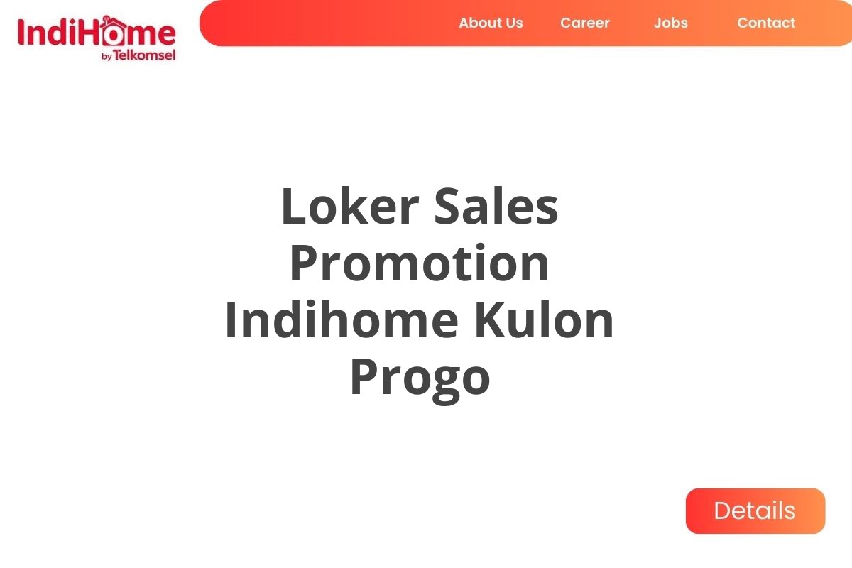 Loker Sales Promotion Indihome Kulon Progo