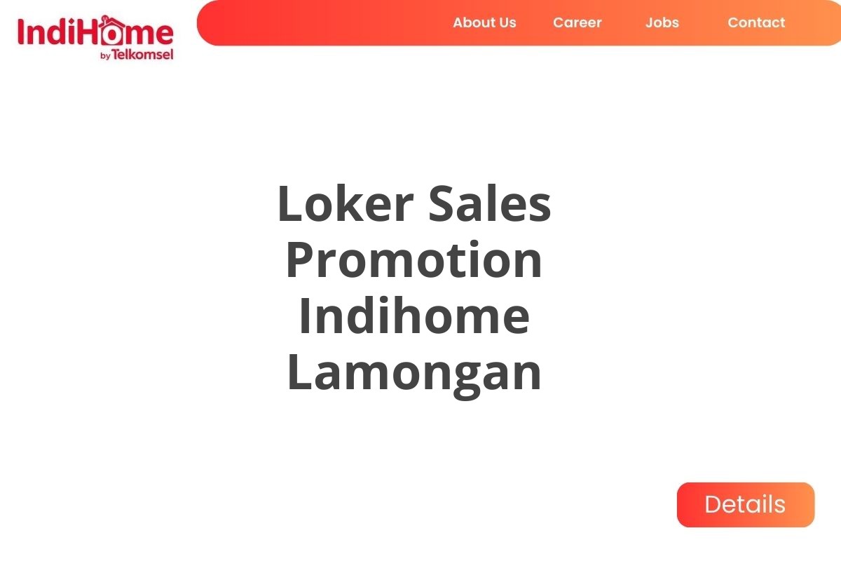 Loker Sales Promotion Indihome Lamongan