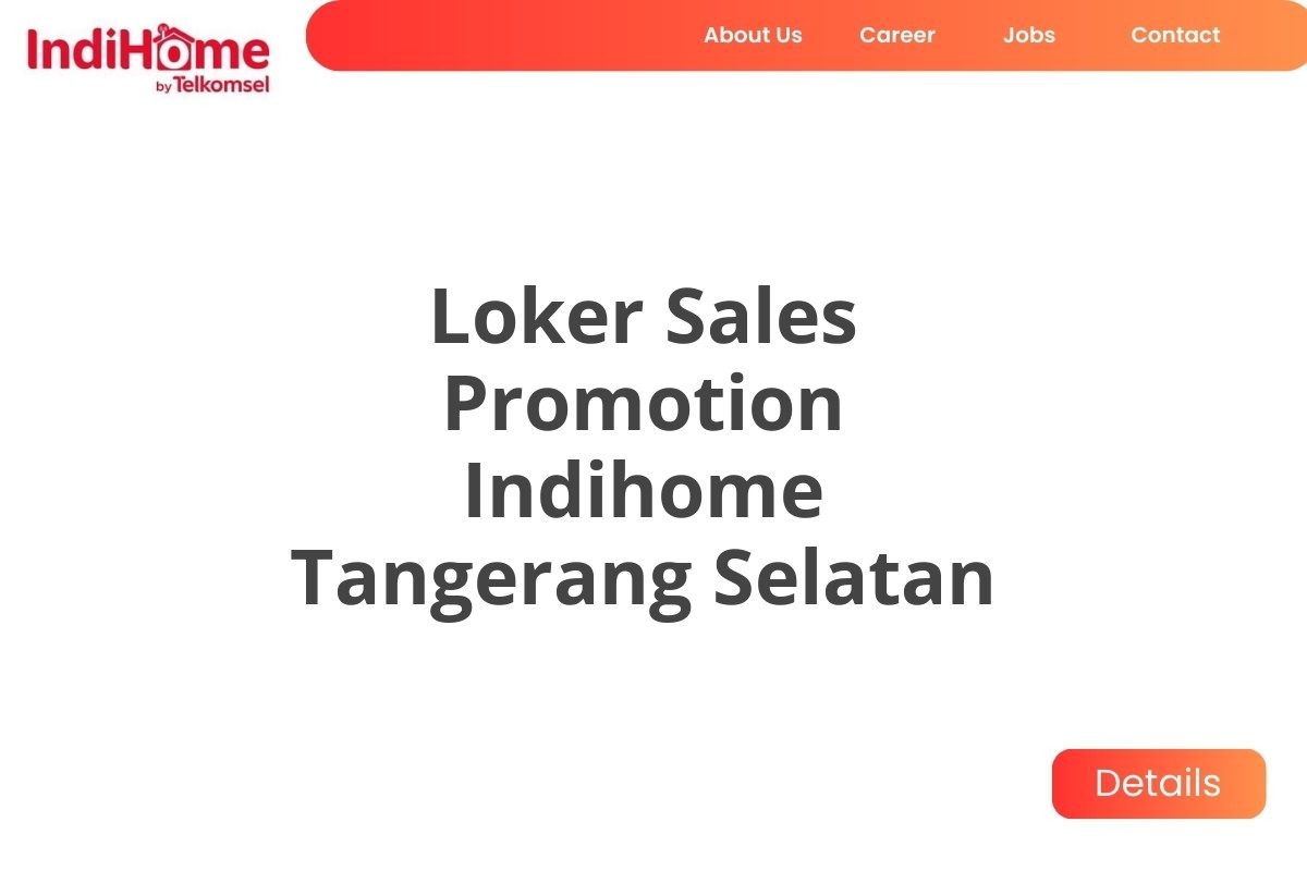 Loker Sales Promotion Indihome Tangerang Selatan