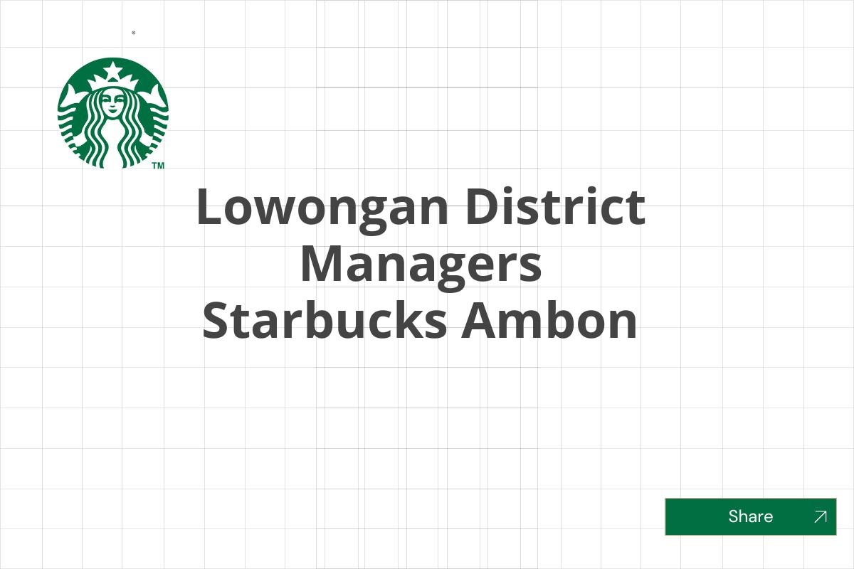 Lowongan District Managers Starbucks Ambon