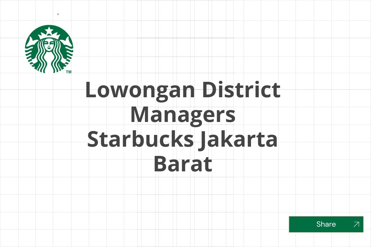 Lowongan District Managers Starbucks Jakarta Barat