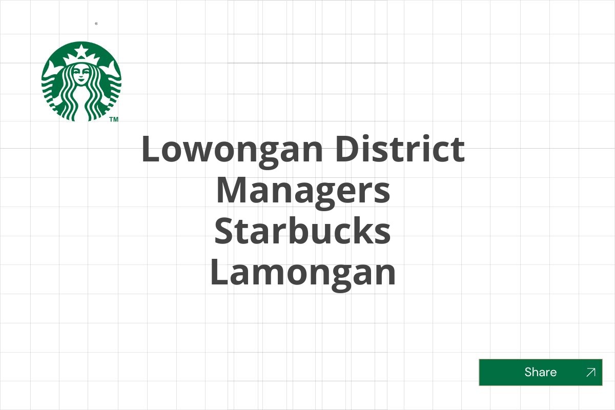 Lowongan District Managers Starbucks Lamongan