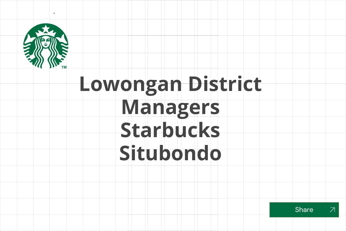 Lowongan District Managers Starbucks Situbondo