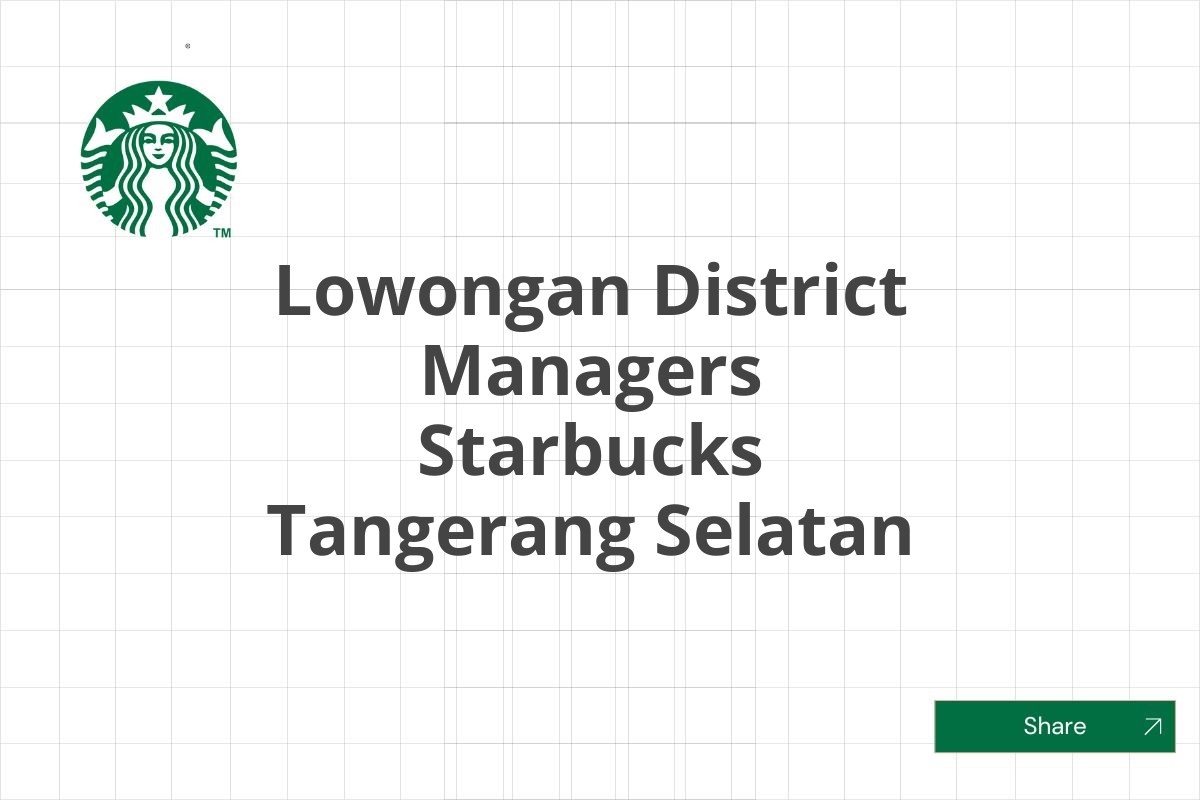 Lowongan District Managers Starbucks Tangerang Selatan