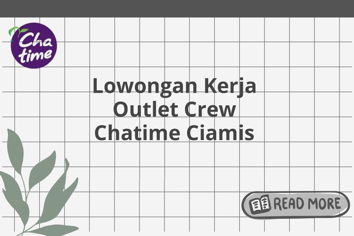 Lowongan Kerja Outlet Crew Chatime Ciamis