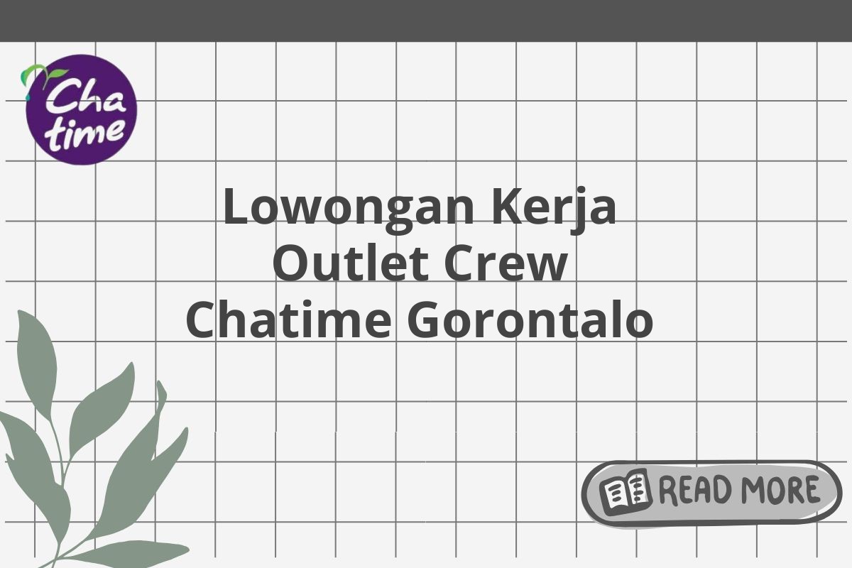 Lowongan Kerja Outlet Crew Chatime Gorontalo