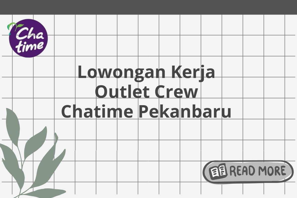 Lowongan Kerja Outlet Crew Chatime Pekanbaru