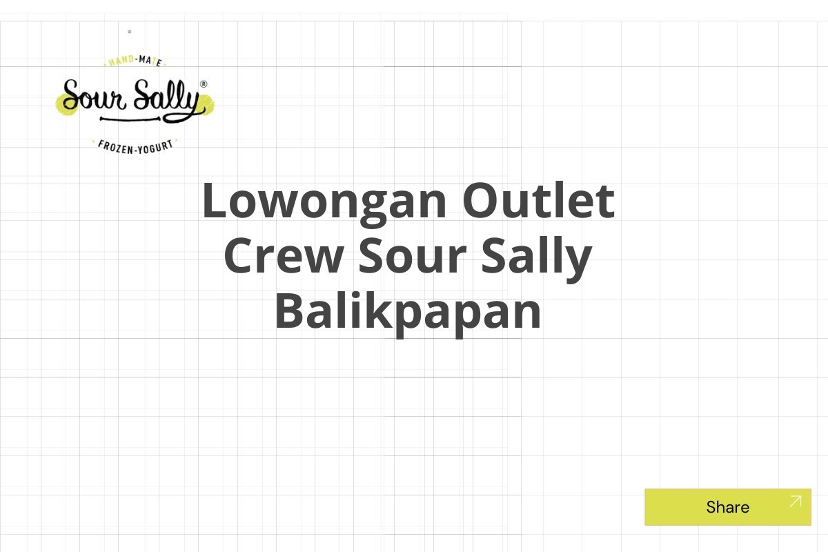 Lowongan Outlet Crew Sour Sally Balikpapan