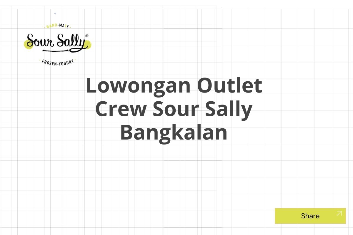 Lowongan Outlet Crew Sour Sally Bangkalan