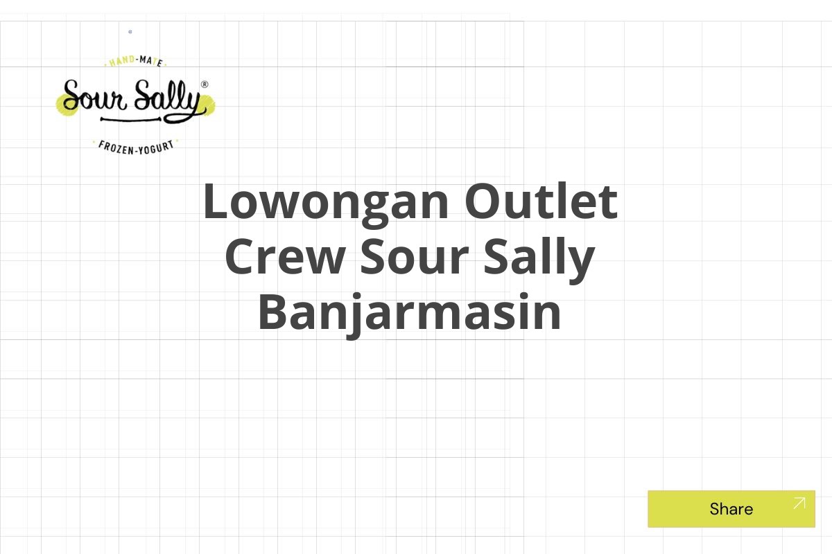 Lowongan Outlet Crew Sour Sally Banjarmasin