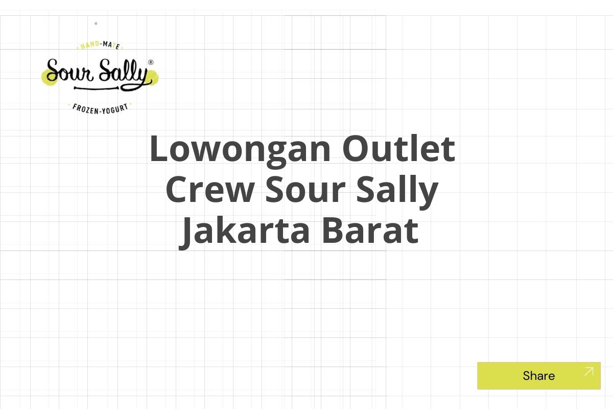 Lowongan Outlet Crew Sour Sally Jakarta Barat