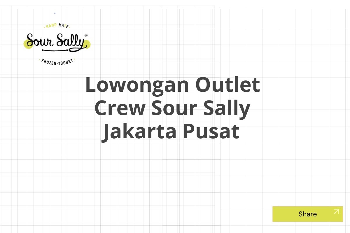 Lowongan Outlet Crew Sour Sally Jakarta Pusat