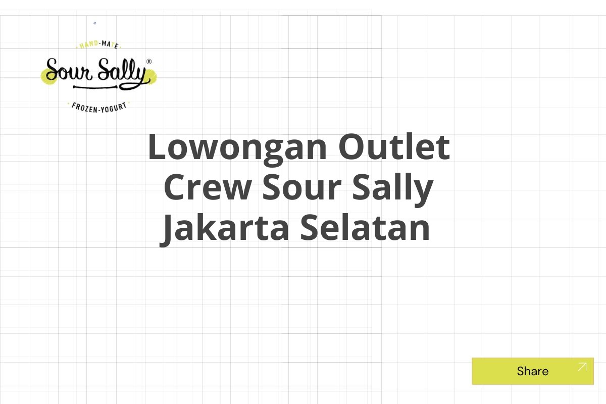 Lowongan Outlet Crew Sour Sally Jakarta Selatan