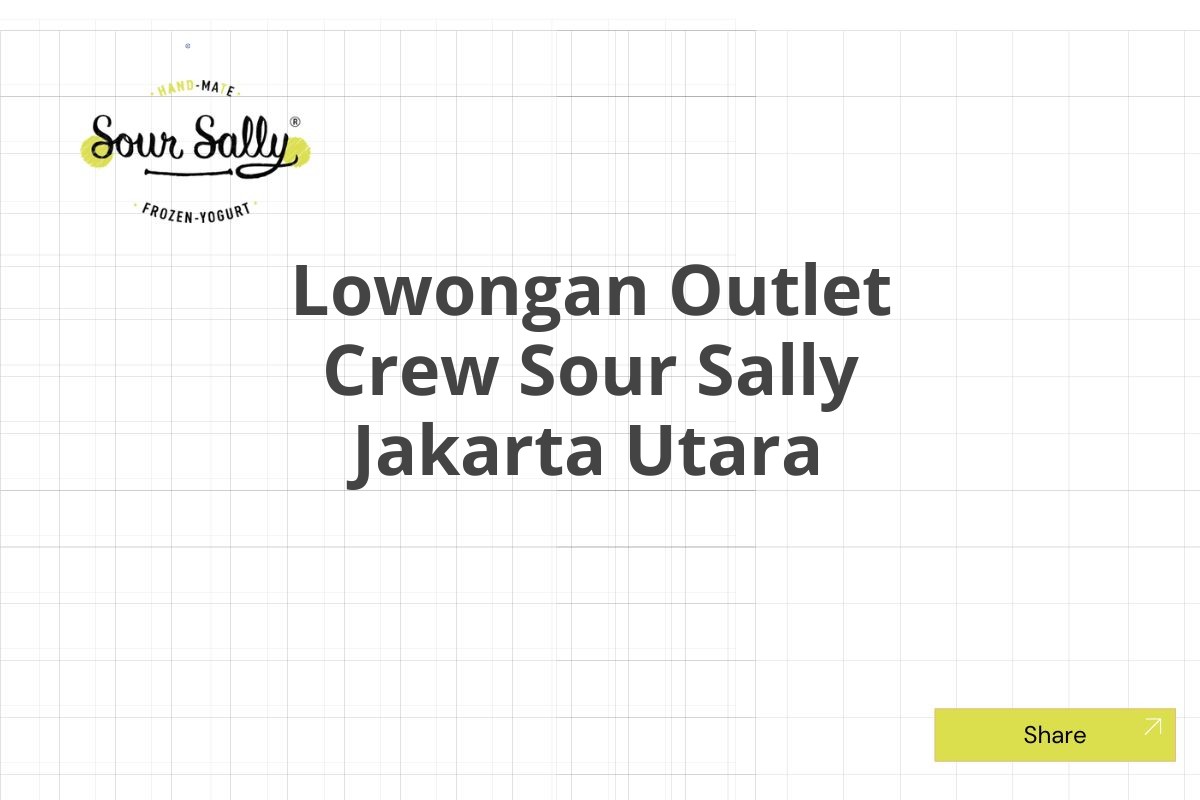 Lowongan Outlet Crew Sour Sally Jakarta Utara