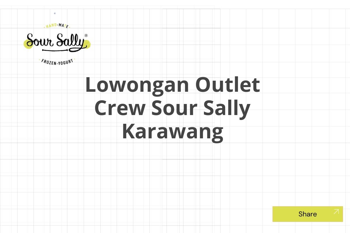 Lowongan Outlet Crew Sour Sally Karawang