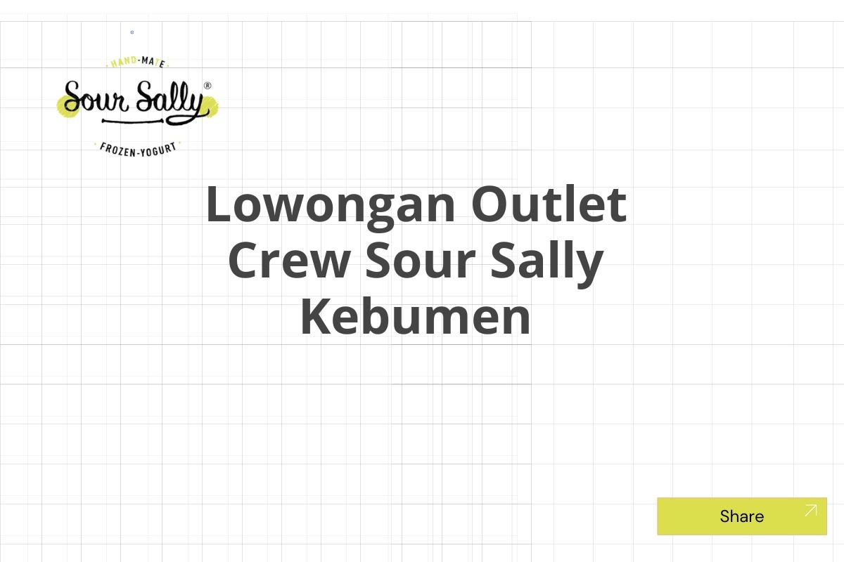 Lowongan Outlet Crew Sour Sally Kebumen