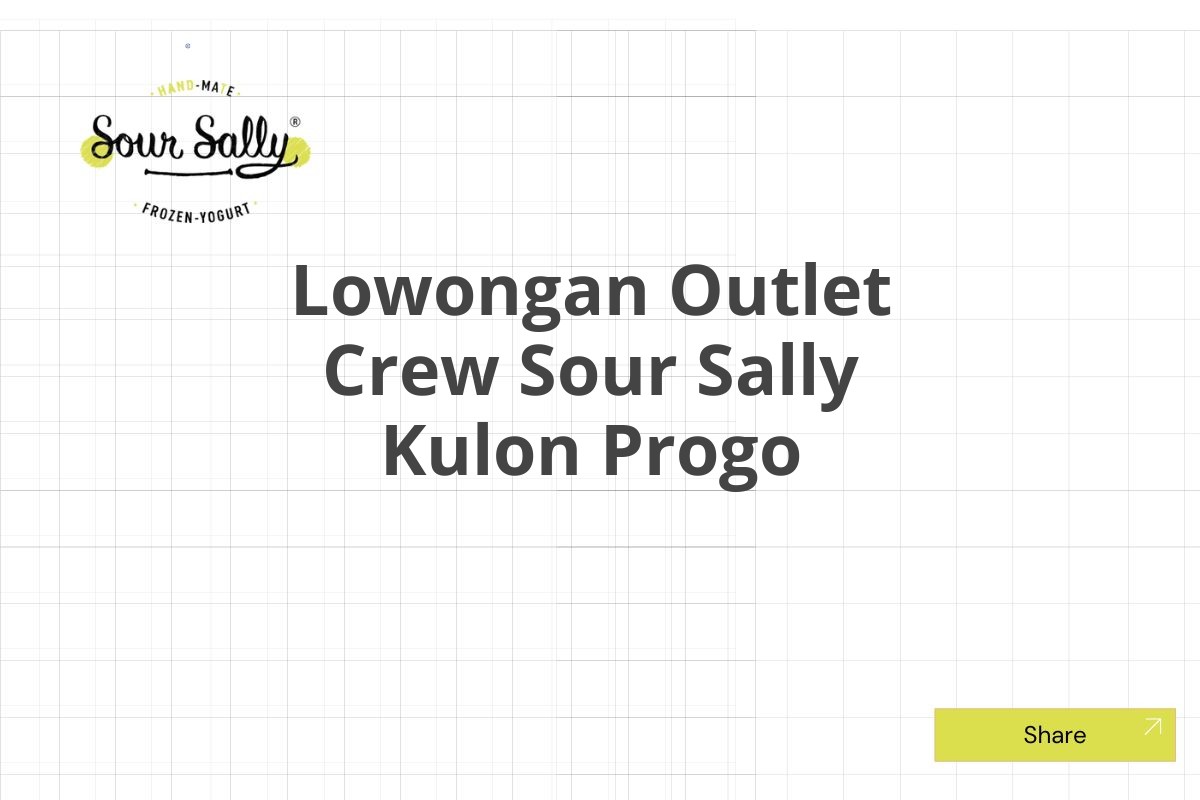 Lowongan Outlet Crew Sour Sally Kulon Progo