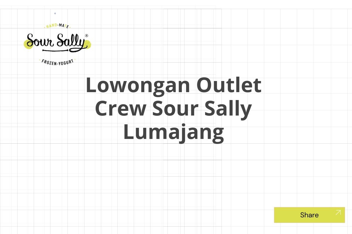 Lowongan Outlet Crew Sour Sally Lumajang