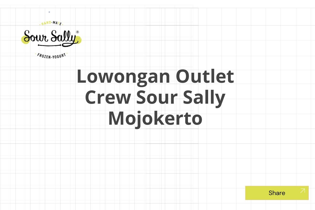 Lowongan Outlet Crew Sour Sally Mojokerto